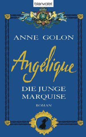 [Angélique 01] • Die junge Marquise